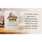 CATHOLIC FEAST DAYS: A COOKBOOK FOR CONNECTING FAITH AND FOOD
